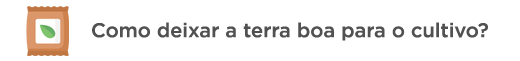 Como deixar a terra boa para o cultivo?